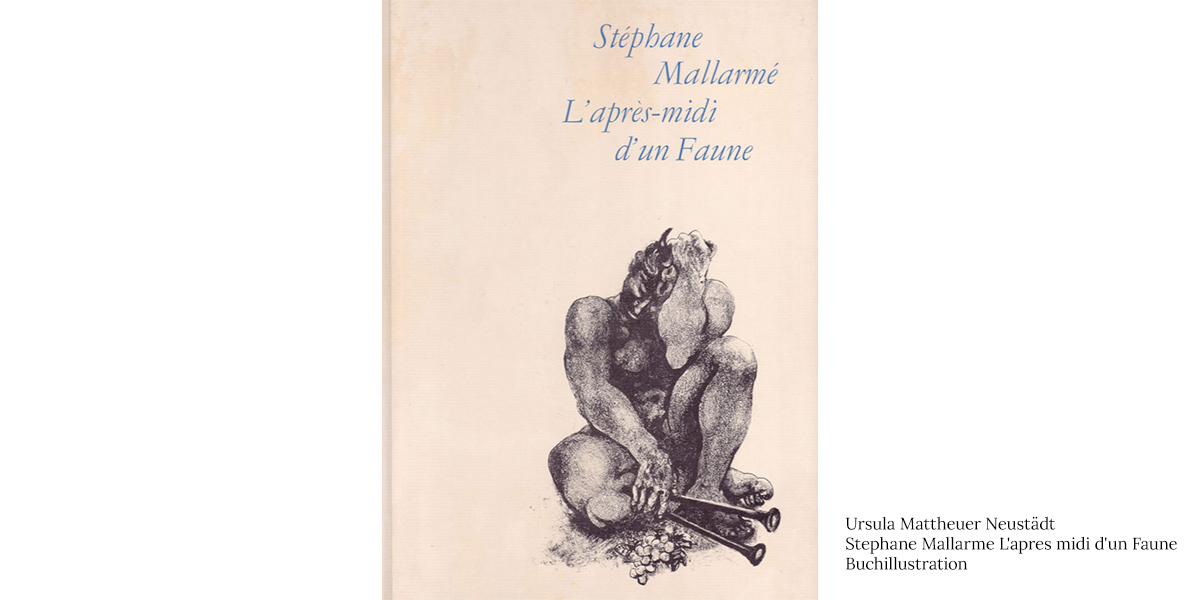 Stephane-Mallarme-L'apres-midi-d'un-Faune-Ursula-Mattheuer-Neustaedt