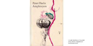 Ursula-Mattheuer-Neustaedt-Peter-Hacks-Amphitryon-Buchillustration